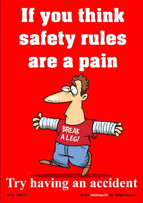 General Safety Posters If You Think Safety Rules Are A Pain Safety Posters