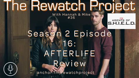 Rewatch Project With Hannah Mike Ep Agents Of Shield X