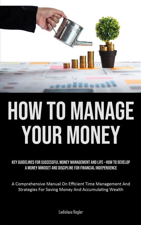 How To Manage Your Money Key Guidelines For Successful Money