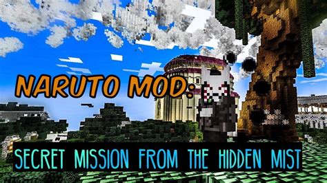 Naruto Minecraft Mod Secret Mission From The Hidden Mist Youtube