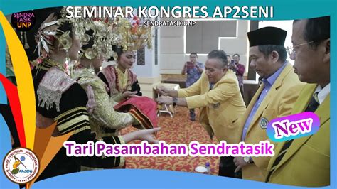 Tari Pasambahan Sendratasik New Kongres V Ap Seni Sendratasik Unp