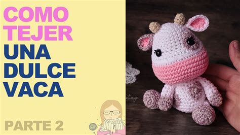 AMIGURUMI VACA Tutorial Patrón gratis y videotutorial paso a paso en