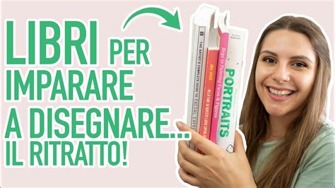 I Migliori Libri Per Imparare A Disegnare Il Volto Come Disegnare Un