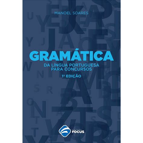 Gram Tica Da L Ngua Portuguesa Para Concursos Manoel Soares Submarino