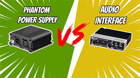 Audio Interface Vs Phantom Power Supply Which One Is Better For