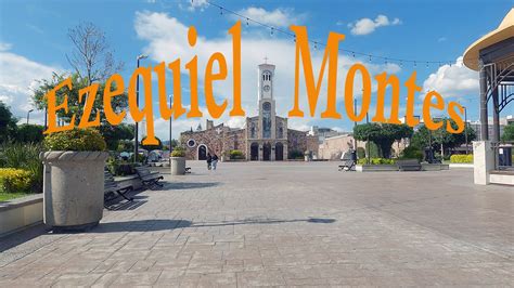 Caminando Por Ezequiel Montes Queretaro YouTube