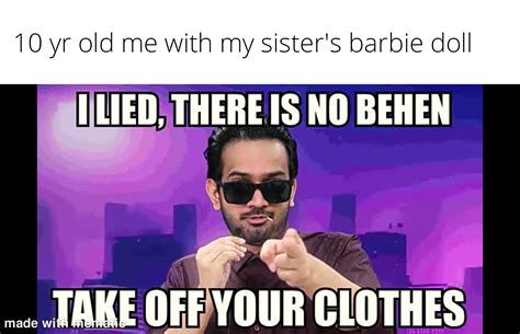 I Lied There Is No Good Memetake Off Your Clothes Rsaimansays