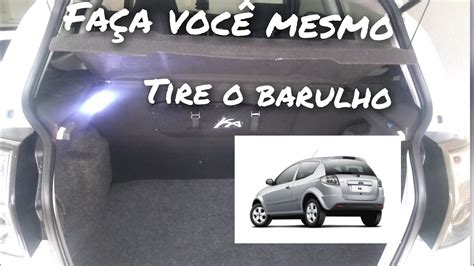 Barulho No Tamp O Do Porta Mala Ford Ka Como Resolver Youtube