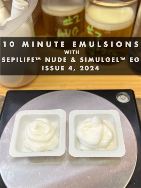10 Minute Emulsions With SEPILIFE NUDE SIMULGEL EG Point Of Interest