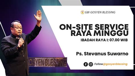 Ibadah On Site Raya Gbi Gosyen Blessing I Juli I Ps Stevanus