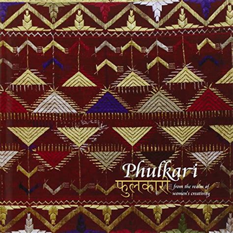 Phulkari From The Realm Of Womens Creativity Uk Krishna