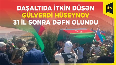 Daşaltıda itkin düşən nəşi 31 il sonra tapılan Gülverdi Hüseynov dəfn