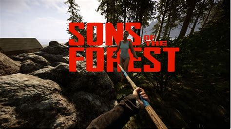 Sons Of The Forest Wer Bist Du Denn Youtube