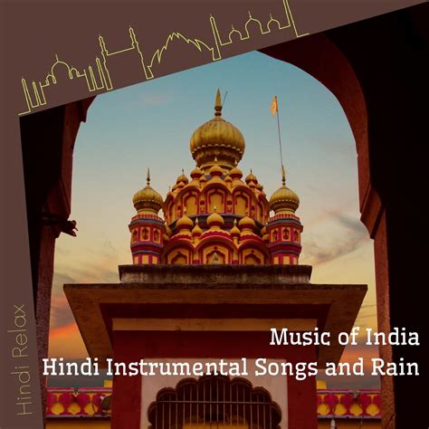 Music of India: Hindi Instrumental Songs and Rain” álbum de Hindi Relax ...