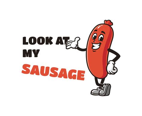Look At My Sausage Vector Mascot Illustration Of Sausage Design Etsy