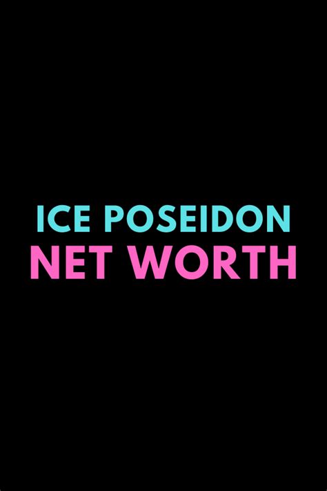 ice poseidon net worth 2024