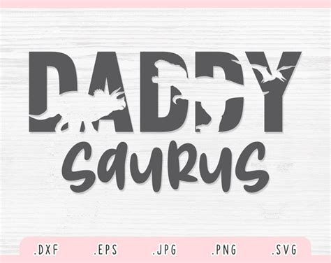 Daddy Saurus Svg Dxf Eps Png Papa Svg Dinosaur Svg Etsy