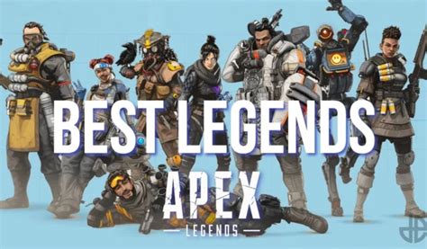 Les Meilleurs Personnages Dapex Legends Pour La Saison Liste