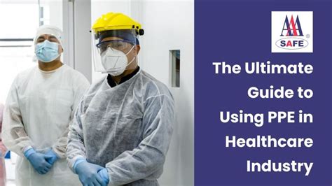 ppe  healthcare industry  comprehensive guide  safety