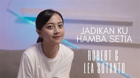 Jadikan Ku Hamba Setia Robert And Lea Sutanto Cover By Michela Thea Youtube