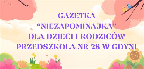 Kwietniowy Numer Gazetki Niezapominajka Dla Rodzic W I Dzieci