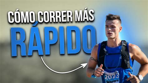 C Mo Correr M S R Pido Durante M S Tiempo Entrenamiento Explicado