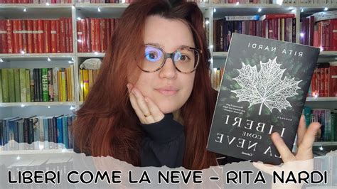 LIBERI COME LA NEVE Di Rita Nardi BOOK REVIEW YouTube