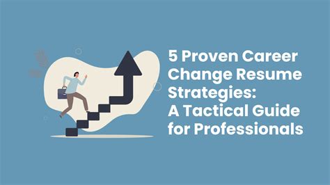 5 Proven Career Change Resume Strategies To Land Your Dream Job A