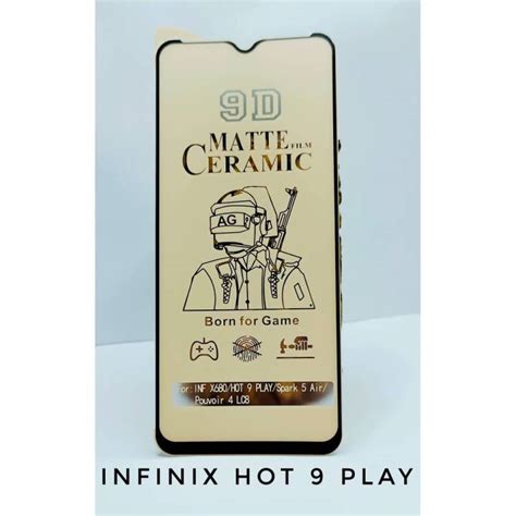 Infinix Hot Play Ceramic Matte Glass Temper Unbreakable Antishock Hybrid Film D D D Fiber