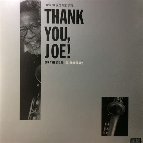 Thank You Joe Arkadia Jazz Presents Our Tribute To Joe Henderson