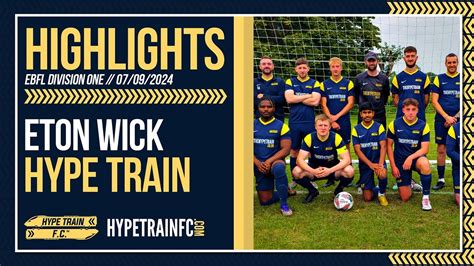 eton wick fc  hype train fc  ebfl match highlights youtube