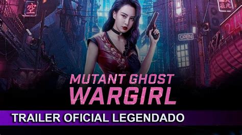 Mutant Ghost Wargirl 2022 Trailer Oficial Legendado Youtube