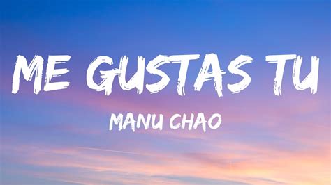 Manu Chao Me Gustas Tu Letra Lyrics YouTube