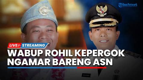 LIVE Wakil Bupati Rokan Hilir Kepergok Ngamar Dengan ASN Di Kamar