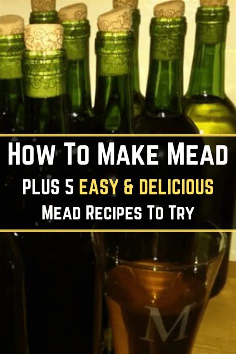 How To Make Mead: Plus 5 EASY & Delicious Mead Recipes To Try