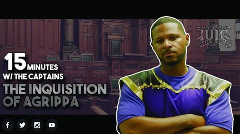 Iuic 15 Minutes With The Captains The Inquisition Of Agrippa Youtube