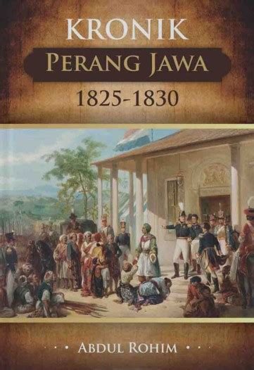 Buku Kronik Perang Jawa 1825 1830 Karya Abdul Rohim