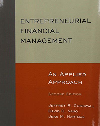 Entrepreneurial Financial Management An Applied Approach 100 Cases