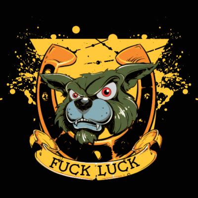 Fuck Luck T Shirt Design Tshirt Factory