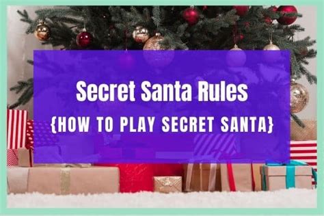 Secret Santa Rules How To Play Secret Santa Laugh Dream Explore