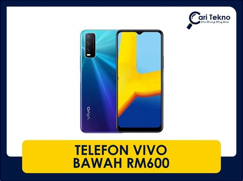 5 Telefon Vivo Bawah Rm600 Terbaik [update 2022]