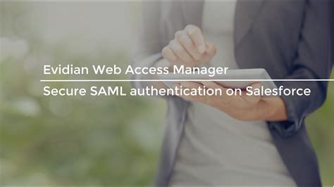 Evidian Web Access Manager Secure Saml Authentication On Salesforce