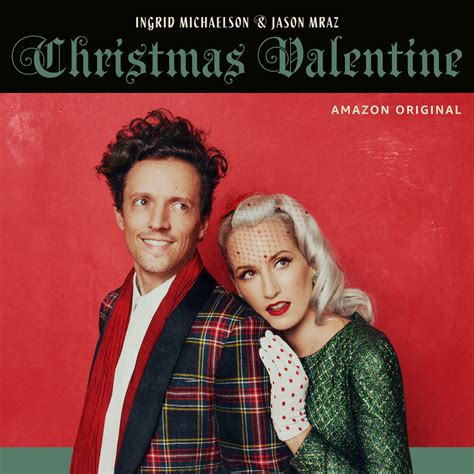 Ingrid Michaelson And Jason Mrazs Christmas Valentine Available Now