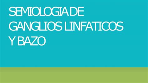 Semiologia Linfatica Y De Bazo Omar Carballo UDocz