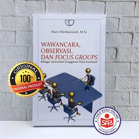 Jual Wawancara Observasi Dan Focus Groups Sebagai Instrumen Haris