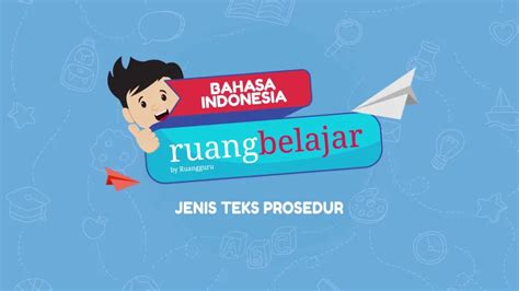 Video Belajar Jenis Teks Prosedur Bahasa Indonesia Untuk Kelas Ipa