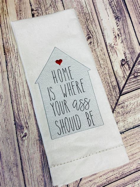 Home Is Where Your Ass Should Be Towel Design Washcloth Embroidery Design Digital File Sew