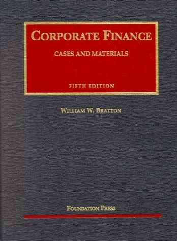 corporate finance cases  materials  william  bratton goodreads