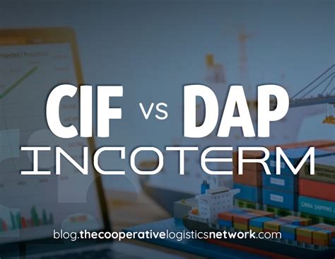 cif  dap incoterm key differences explained simply