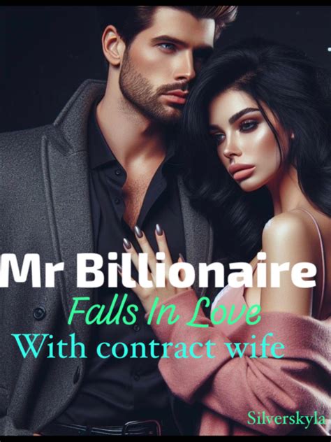 Mr Billionaire Falls In Love With Contract Wife Novel Read Free Webnovel